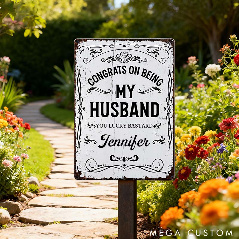 Personalized Funny Metal Sign Congrats On Being My Husband Custom Couple Metal Sign for Husband Anniversary Valentine Gift for Husband