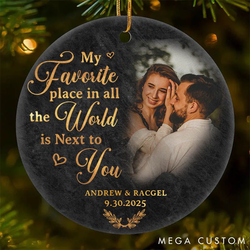 Personalized Couple Photo My Favorite Place in All the World is Next to You Round and Heart Shaped Ceramic Ornament Christmas Valentines Day Gift