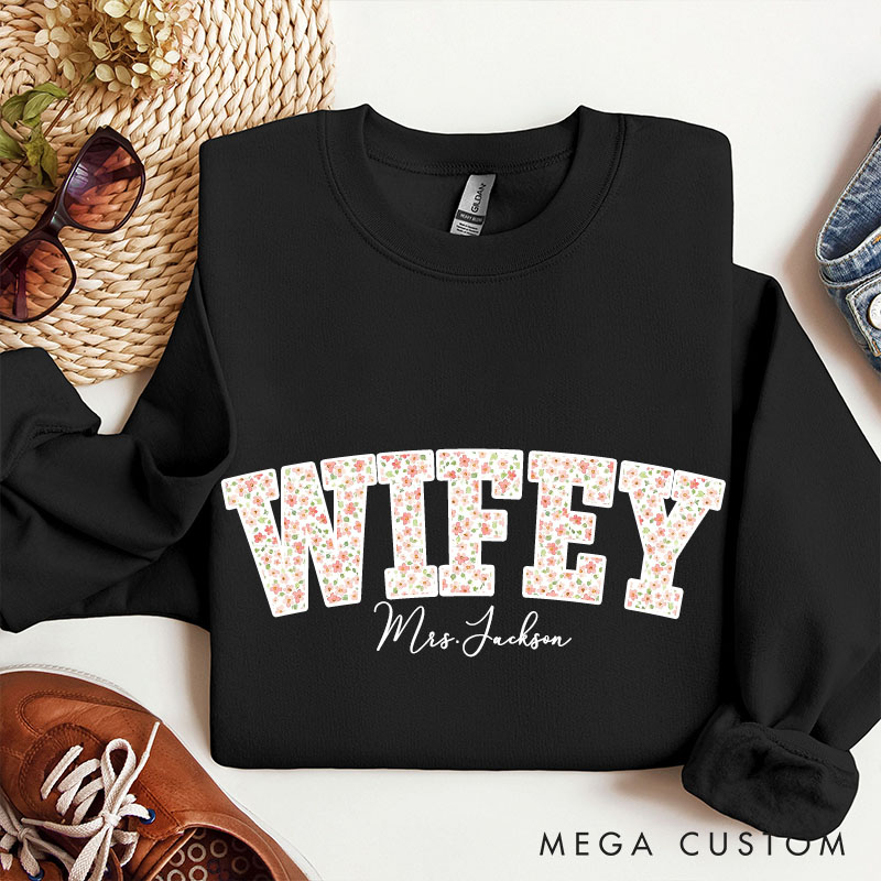 Personalized Wildflowers Wifey Sweatshirt Custom Vibrant Floral Sweatshirt with Name for Wife Anniversary Valentine Gift Sweatshirt for Her