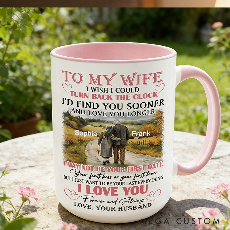 Personalized To My Wife Coffee Mug 15oz 11oz I Wish Could Turn Back The Clock Wife Mug Gift Romantic Gift For Her Couple Valentine's Mug