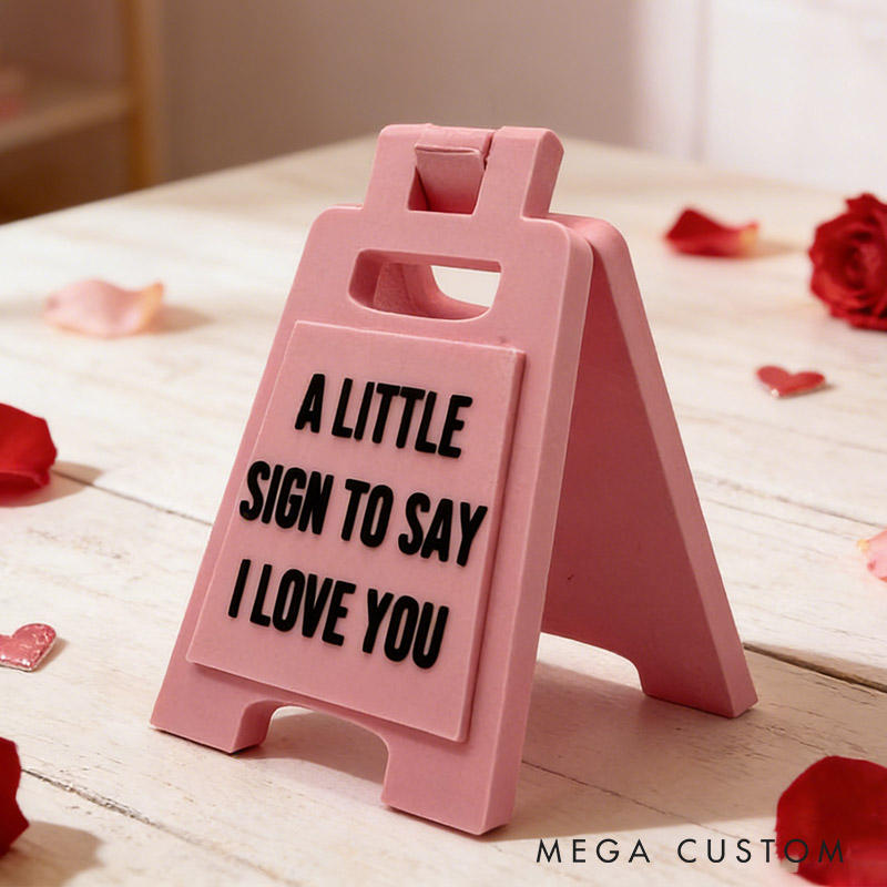 Personalized Girlfriend A Little Sign To Say I Love You Mini Love Sign Custom Multiple Colors 3D Printed A-frame Sign Valentine's Day Gift for Her