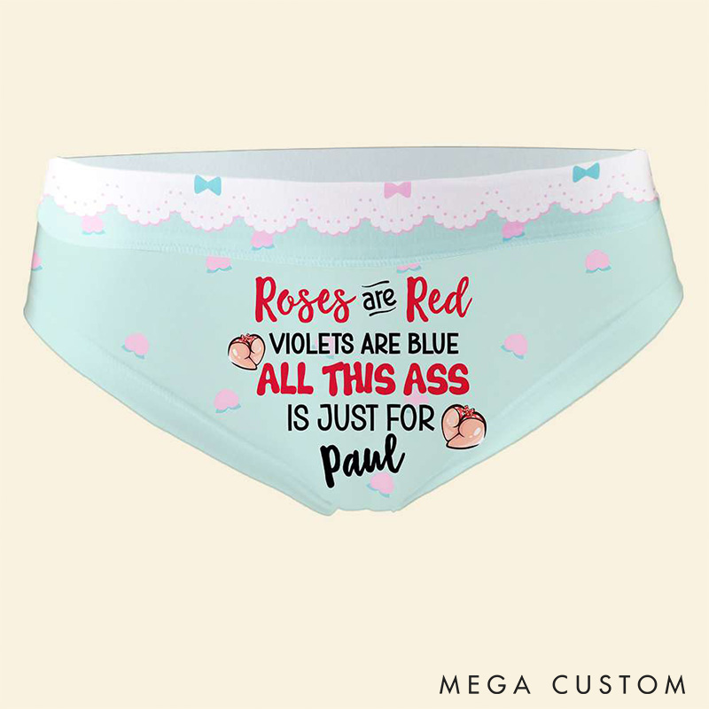 Personalized Girlfriend Wife Low-waisted Briefs Women Roses Are Red Violets Are Blue All This Ass Is Just For Him Underwear Valentines Day Gift