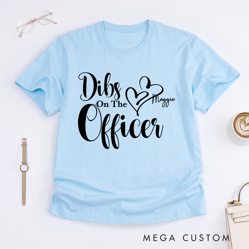 Personalized Dibs on the Officer Elegant Romantic Police Support Design Gift for Policewoman Police Officer T-Shirt