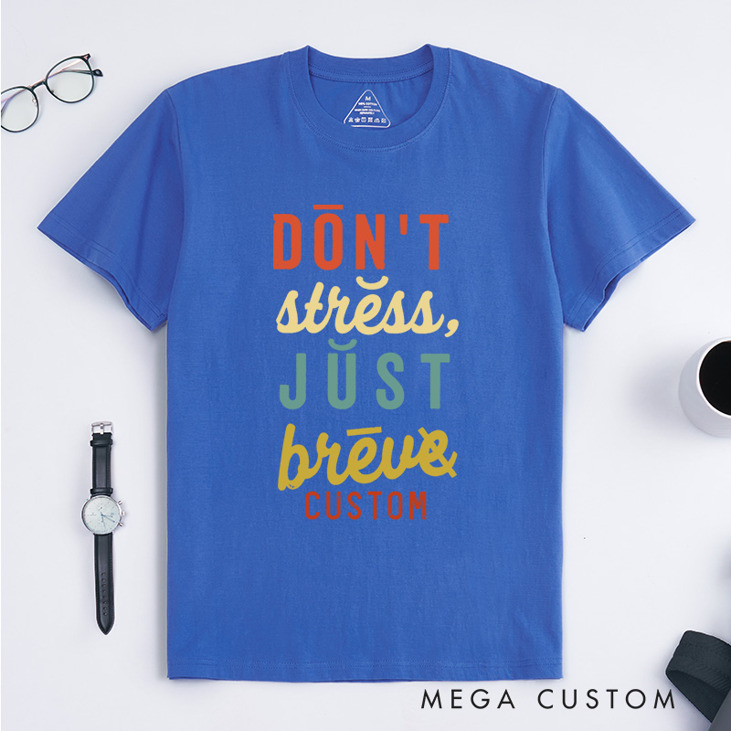 Personalized Don't Stress Just Brew Coffee Lover Motivational Quote Fun Dyslexia T-shirt