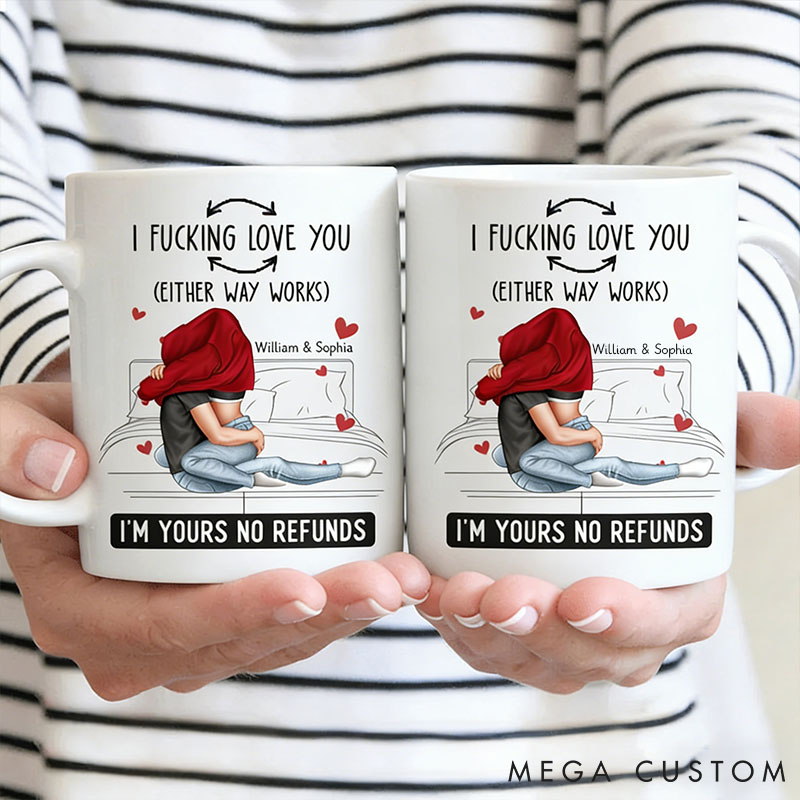 Personalized Couple Mug I Love You No Refunds Couple Gift Coffee Mug for Husband WIfe I Just F*cking Love Lou Couple Mug