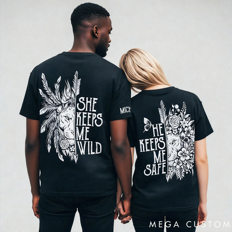 Personalized Couple She Keeps Me Wild and He Keeps Me Safe Matching T-Shirts Custom Couple Shirts Tee with Name Anniversary Gift Valentine's Day Gift