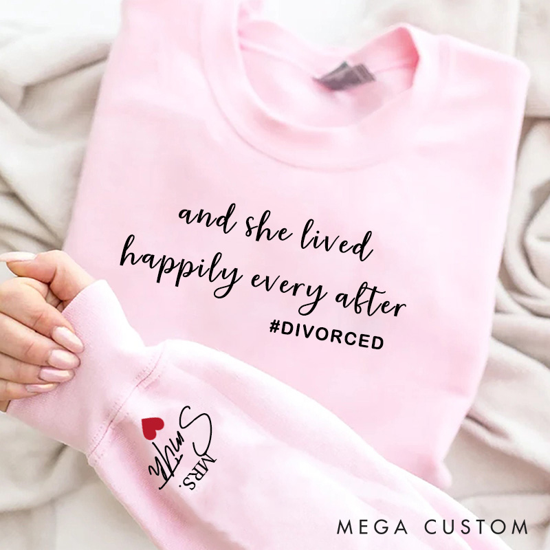 Personalized And She Lived Happily Ever After Divorced Sweatshirt Custom Newly Divorced Hoodie with Name Divorced Party Gift Valentine's Day Gift