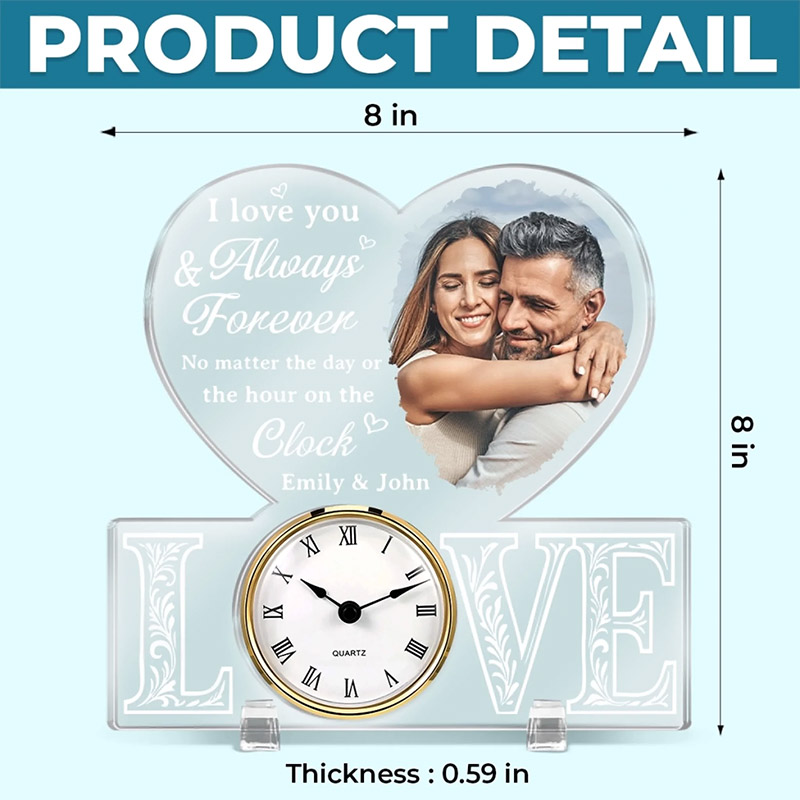 Personalized Couple Photo I Love You Always and Forever No Matter the Day or the Hour on the Clock Acrylic Desk Clock Anniversary Valentines Day Gift