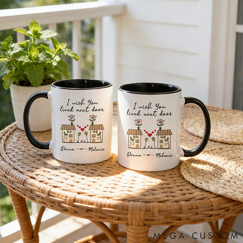 Personalized I Wish You Live Next Door Mug Valentine Gift for Long Distance Friendship Coffee Mug for Bestie Valentine Mug for Her
