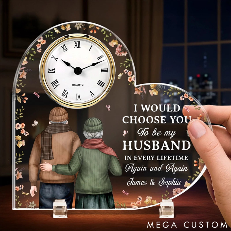 Personalized Old Couple I Would Choose You to be My Husband Wife Acrylic Desk Clock Custom Desk Clock Anniversary Gift Valentines Day Gift for Him Her