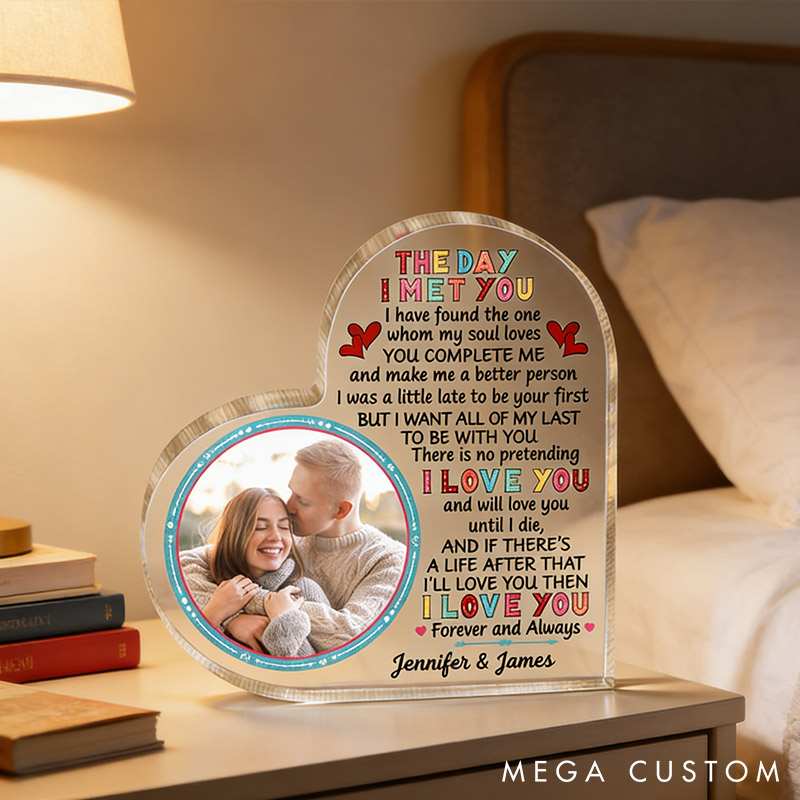 Personalized Photo The Day I Met You I Have Found Acrylic Plaque Custom Husband Wife Gift For Couples Heart Shaped Acrylic Plaque