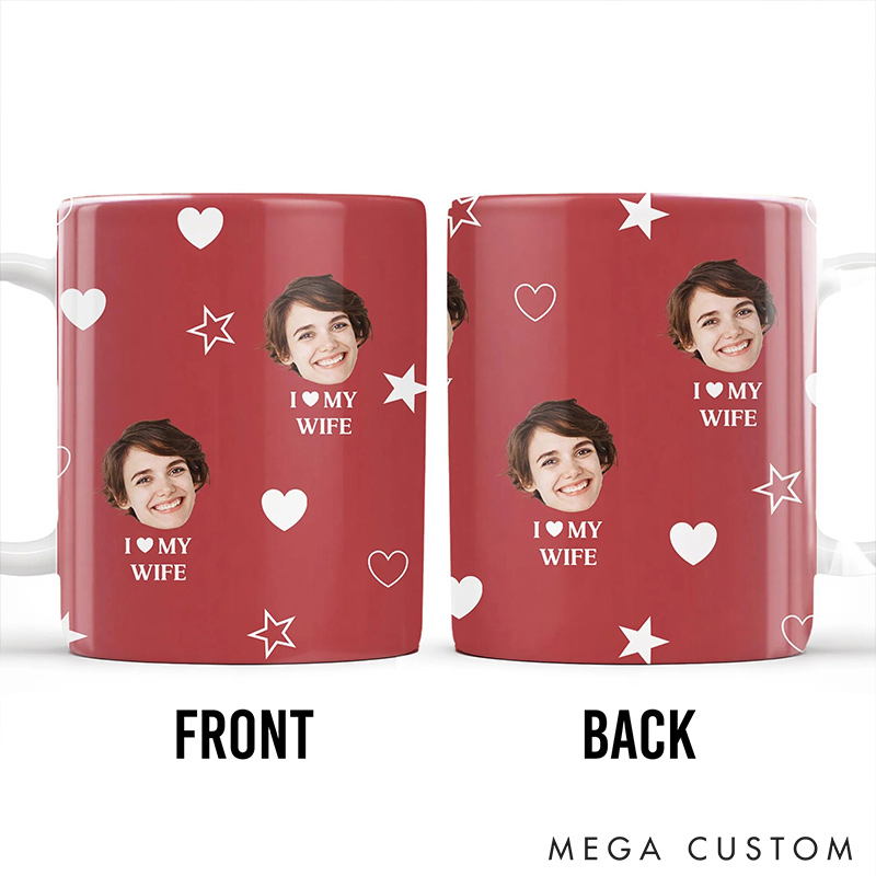 Personalized Couple I love My Wife Mug Custom Photo Portrait  Mug Full Printed Funny Mug for Couple Valentine's Gift for Wife