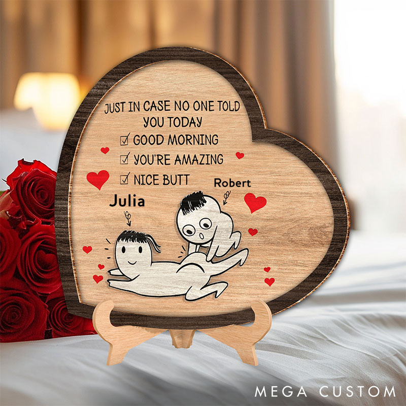 Personalized Heart-Shaped Wooden Plaque Playful Love Reminder Wooden Plaque Just In Case No One Told You Valentine Wood Sign for Couple