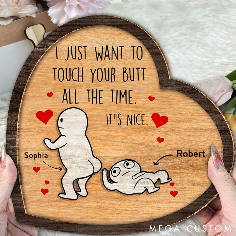 Personalized I Just Want To Touch Your Butt Custom Couple Wood Sign Valentine Gift Sign Anniversary Gift for Couple