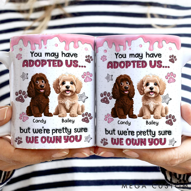 Personalized Pet Lover You May have Adopted Us 3D Effect Dog Cat Gift for Pet Lover for Cat Lover Mugs