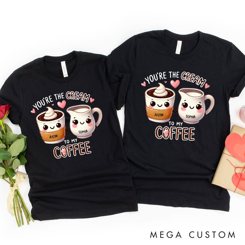 Personalized Couple You're the Cream to My Coffee Matching T-Shirt Valentine's Day T-Shirt for Husband Wife Boyfriend Girlfriend Gift for Hubby Wifey