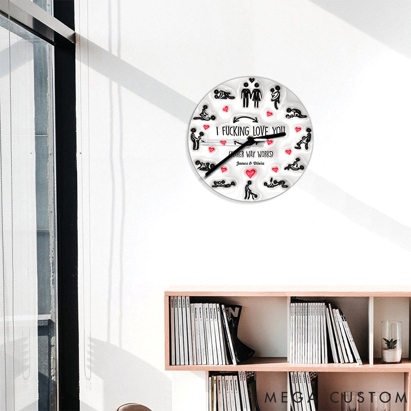 Personalized Couple I F*cking Love You Either Way Works Wall Clock Custom Sex Position Wall Clock Anniversary Gift Valentine's Day Gift for Him Her
