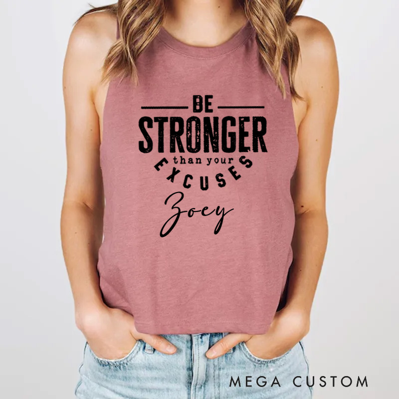 Personalized Gym Tank Tops Be Stronger Than Your Excuses Tank Fitness Racerback Tank for Fitness Motivation Gym Lover