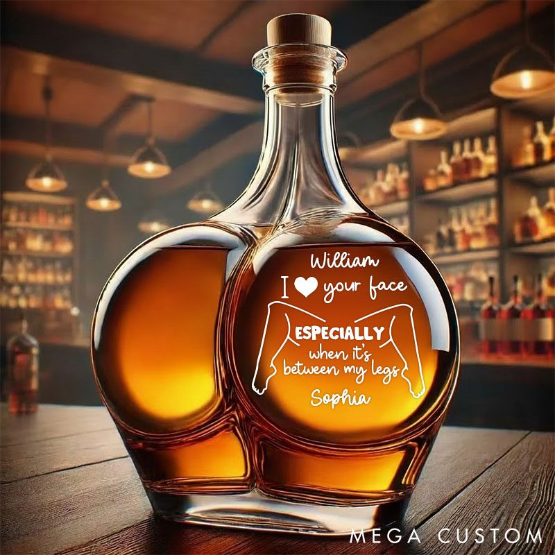 Personalized Whiskey Decanter with Playful Quote I Love Your Face Especially Between My Legs Naughty Gift for Couples Husband Whiskey Glass Bottle