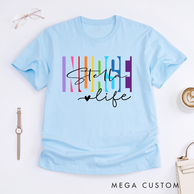 Personalized Colorful Nurse T-Shirt with Bold Typography and Steth Life Design Gift for Nurse