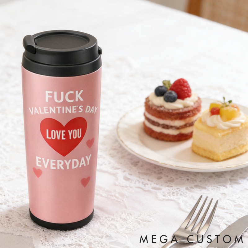 Personalized Anti-Valentine's but Love You Couple Tumbler Stainless Steel Engraved Heat Retention Gift for Lovers