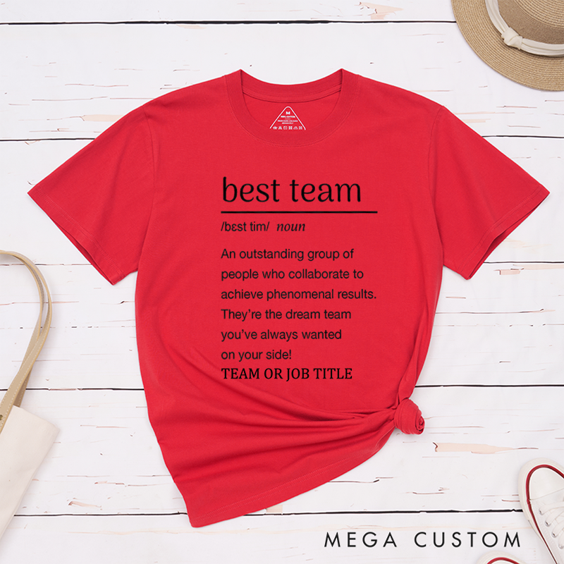 Personalized Best Team Dictionary Definition Design T-Shirt for Coworkers Team Appreciation Gifts