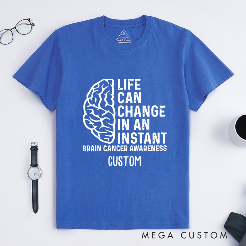 Personalized Life Can Change in an Instant Brain Cancer Awareness Support T-shirt