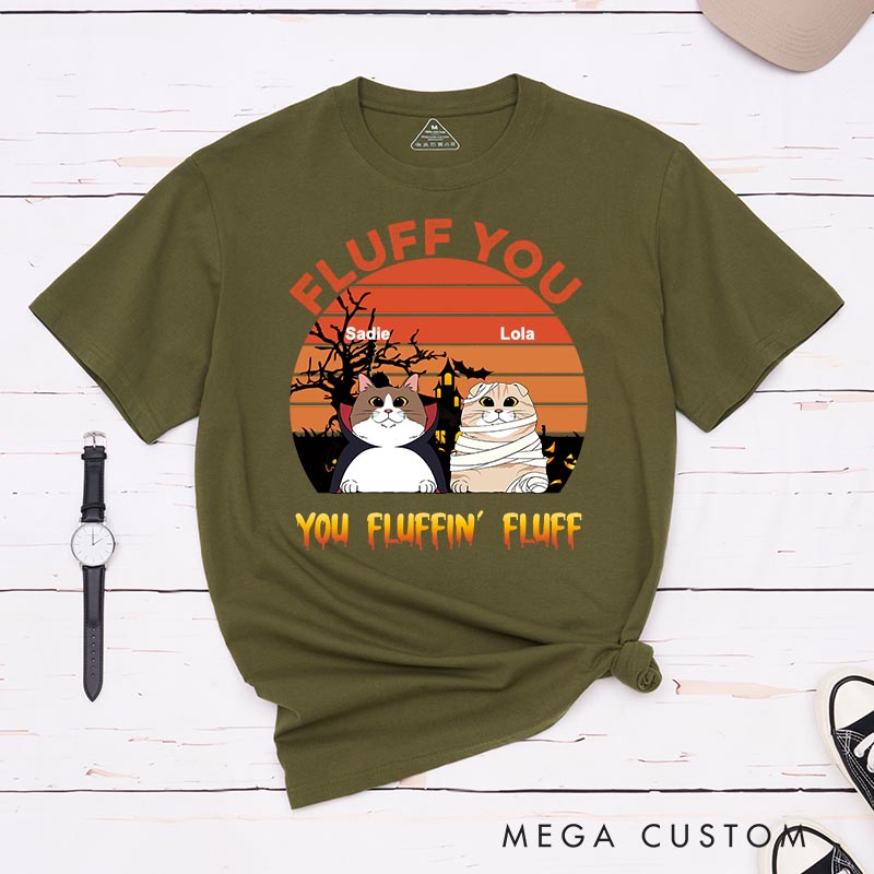 Personalized Cat Lover Fluff You Cats T-Shirt