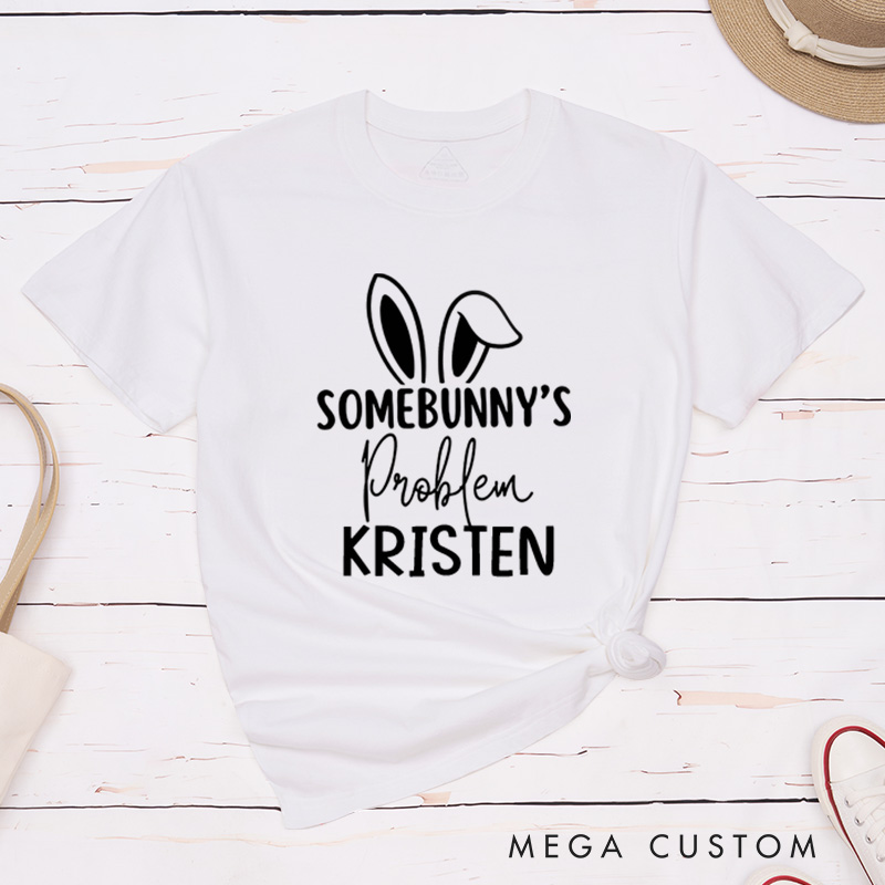 Personalized Funny Somebunny and Somebunny's Problem Matching Couple Easter Bunny T-Shirt