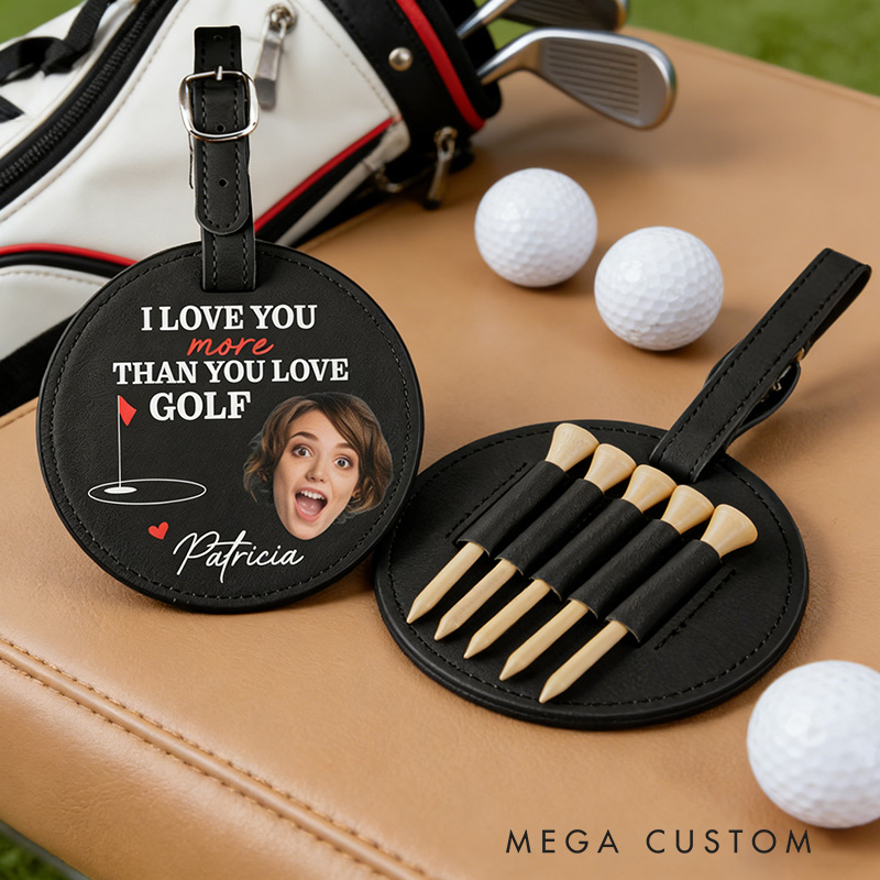 Personalized Leather Golf Bag Tag with Tees I Love You More Than You Love Golf Custom Photo and Name