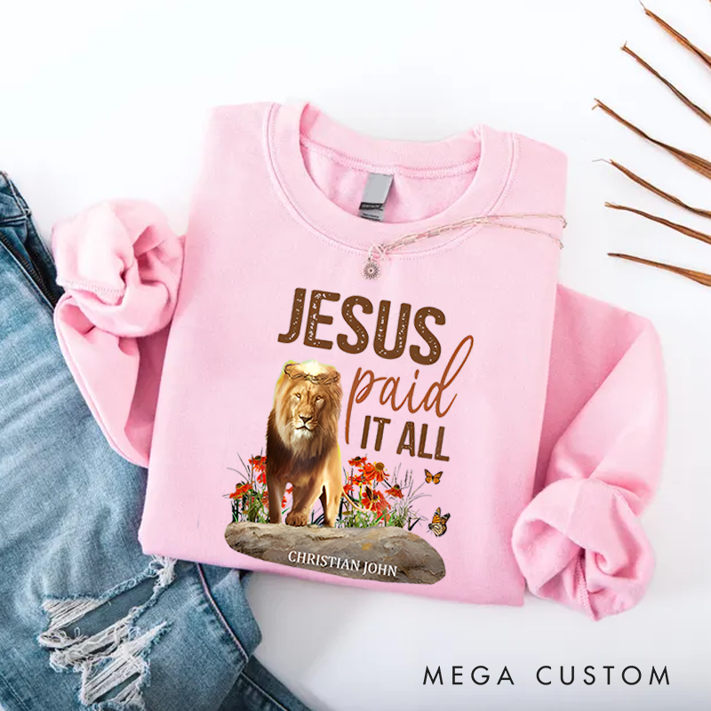 Personalized Classic Sweatshirts Jesus Paid It All Lion and Floral Inspirational Graphic Sweatshirt