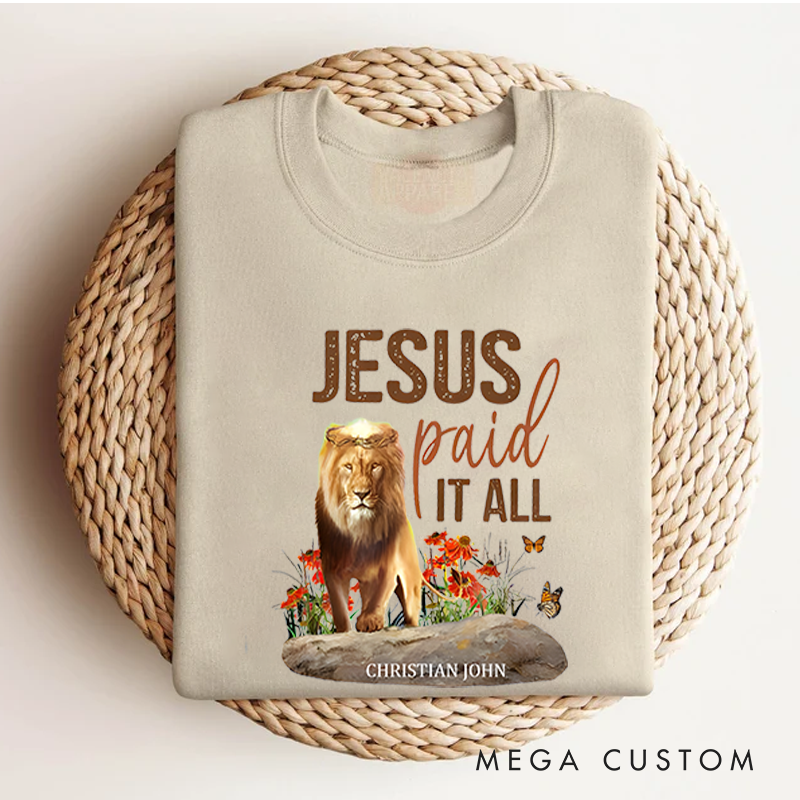 Personalized Classic Sweatshirts Jesus Paid It All Lion and Floral Inspirational Graphic Sweatshirt