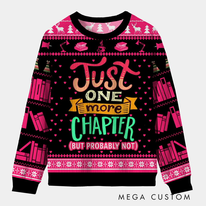 Personalized Just One More Chapter Ugly Sweater Holiday Gift for Book Lovers