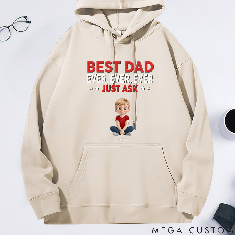 Personalized Best Dad Ever Just Ask Gift for Dad Classic Hoodie Gift for Dad Grandpa