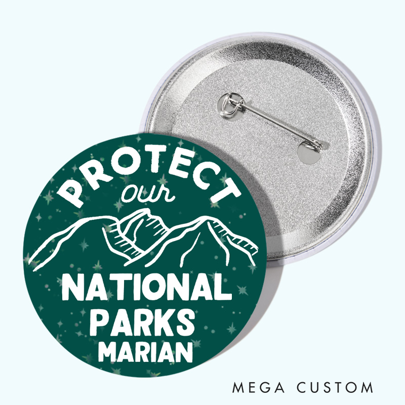 Personalized Protect Our National Parks Pinback Button Outdoor Nature Lovers Pin Badge Gift Camping Hiking Lovers Gift