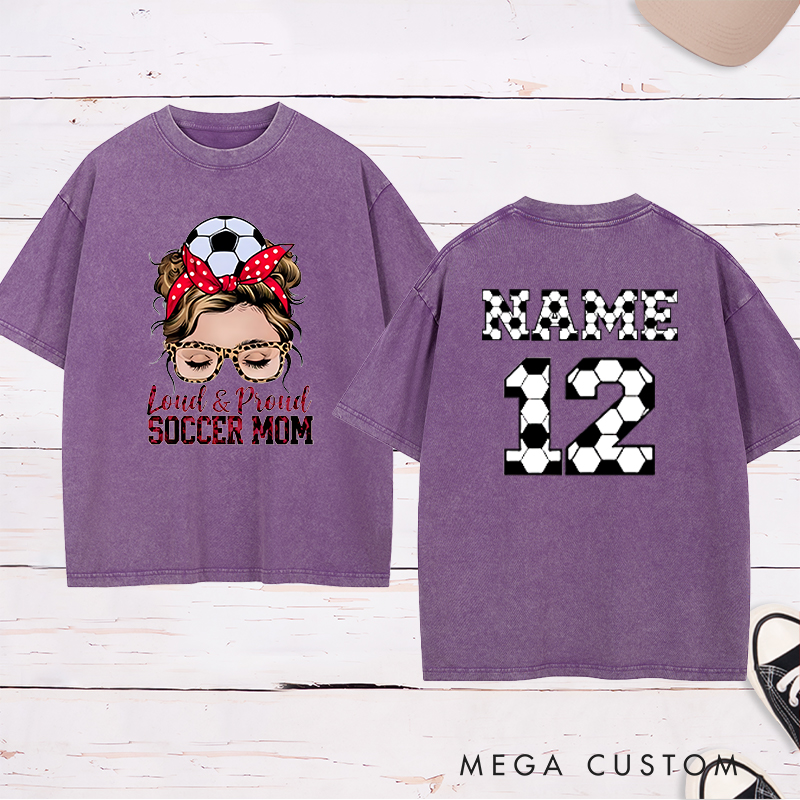 Personalized "Loud & Proud Soccer Mom" Washed T-Shirt with Custom Name and Number