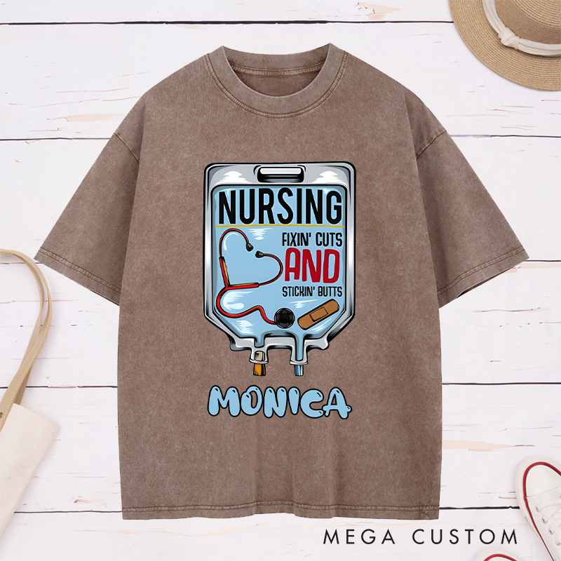 Personalized Nurse Washed T-Shirt Customized Nursing Fixin' Cuts and Stickin' Butts Design Washed T-Shirt 