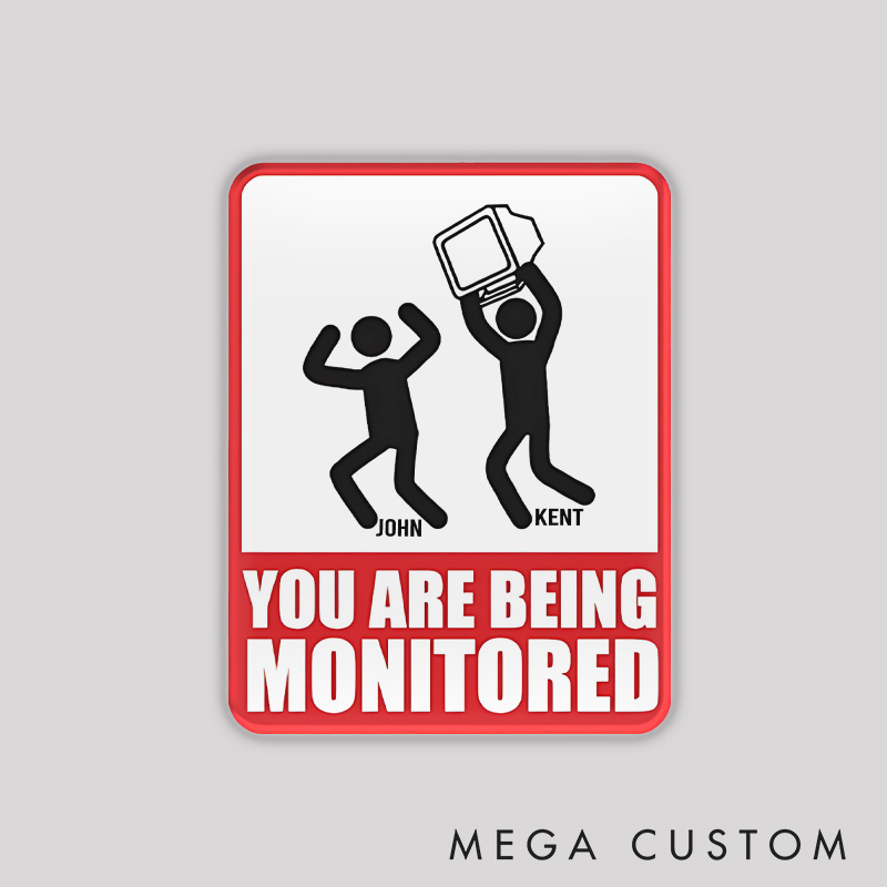 Personalized You Are Being Monitored Refrigerator Magnet Humorous Warning Magnets Gift for Nerd Geek  