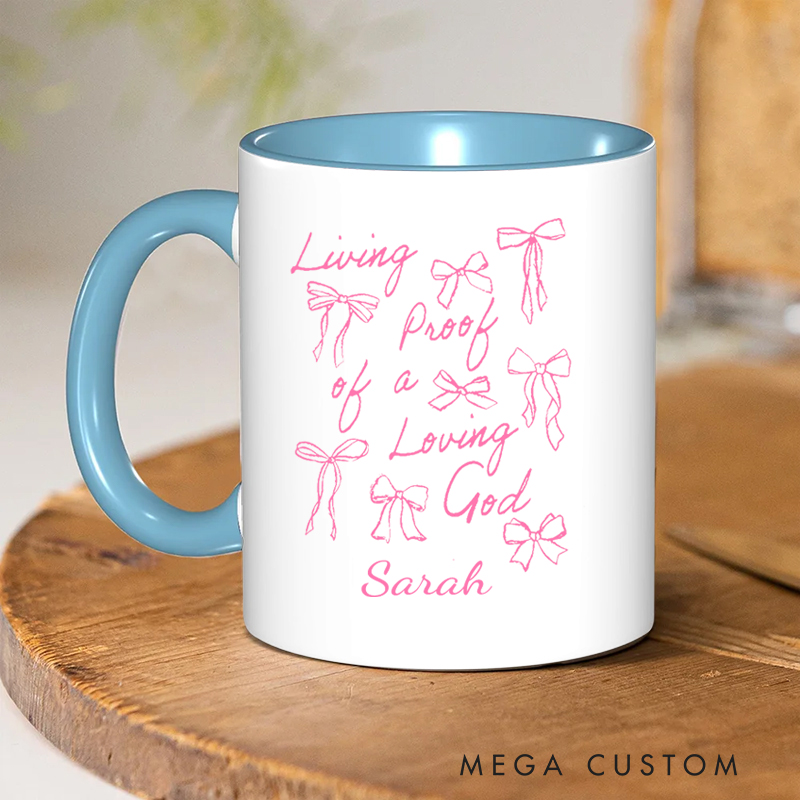 Personalized Living Proof of a Loving God Bible Verse Christian Inner Color Ceramic Mug with Name Religious Gift Birthday Gift for Christian