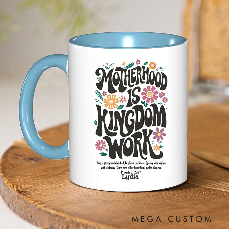 Personalized Motherhood Is Kingdom Work Bible Verse Ceramic Inner Color Mug with Name Mother's Day Gift Birthday Gift for Women