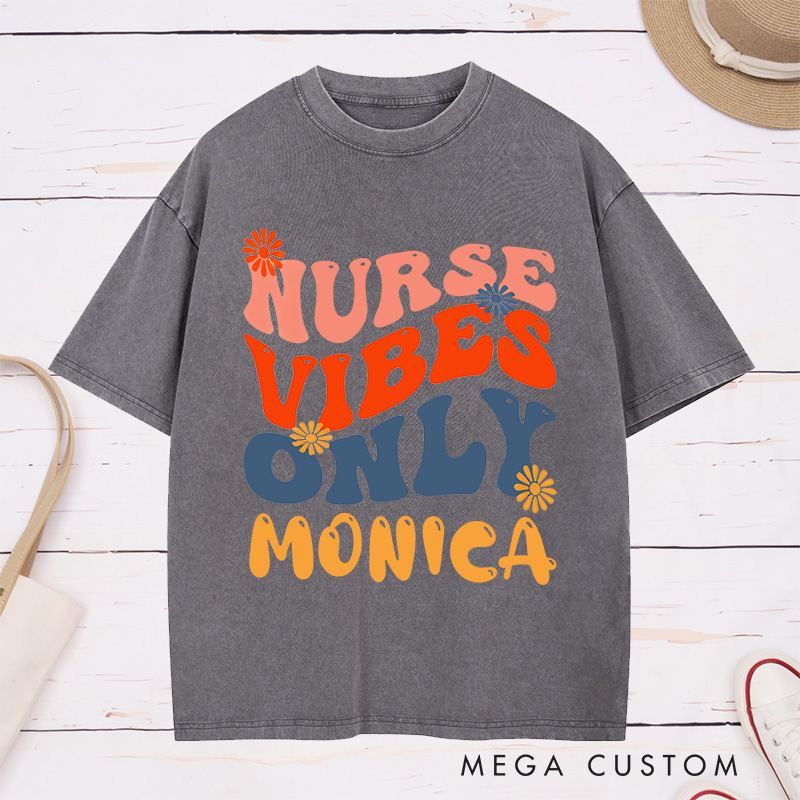 Personalized Nurse Washed T-Shirt Customized Nurse Vibes Only Design Washed T-Shirt 