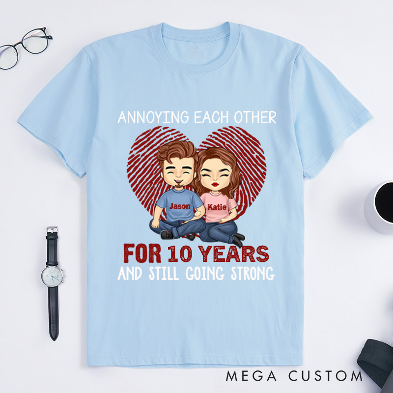 Personalized Couple Anniversary Annoying Each Other Many Years and Still Going Strong T-Shirt