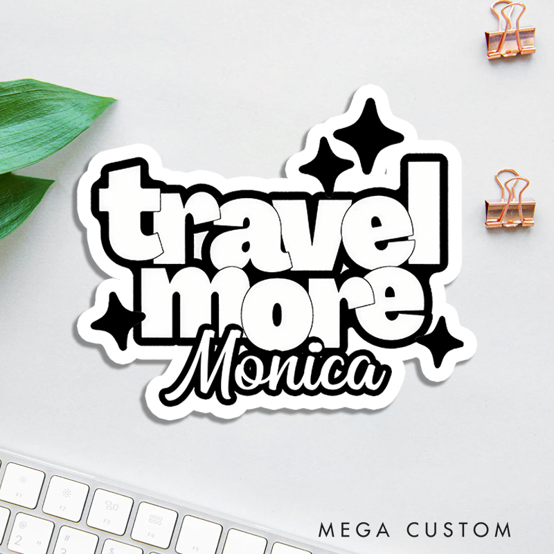 Personalized Travel More Traveling Lovers Sticker Funny Stickers for Travel Lovers Gift for Vacation