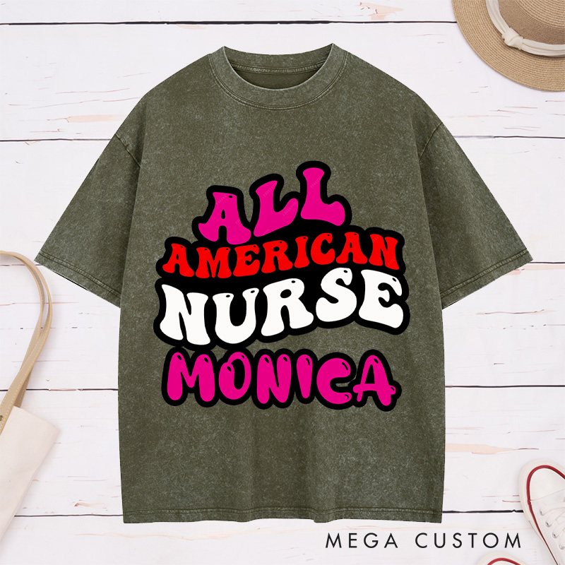 Personalized Nurse Washed T-Shirt Customized All American Nurse Design Washed T-Shirt 
