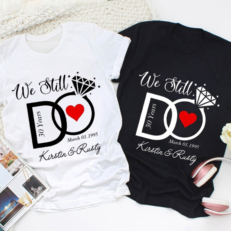 Personalized Couple 30th Anniversary T-Shirt We Still Do 30 Years Anniversary Shirts for Wife Husband Couple Gift Tees