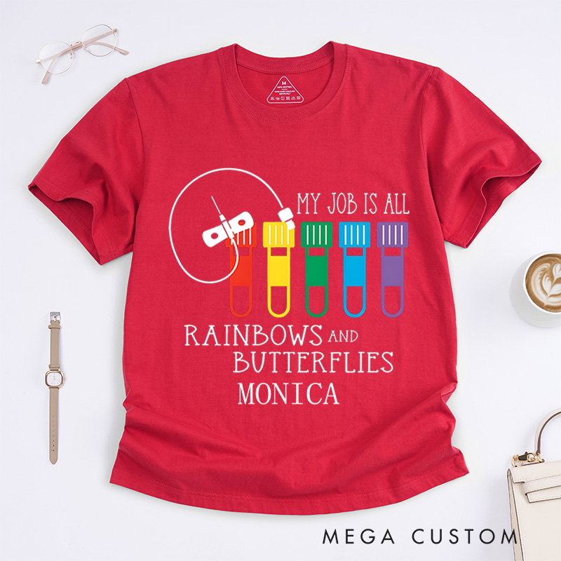 Personalized Nurse T-Shirts My Job is All Rainbows and Butterflies Fashion Design T-Shirts