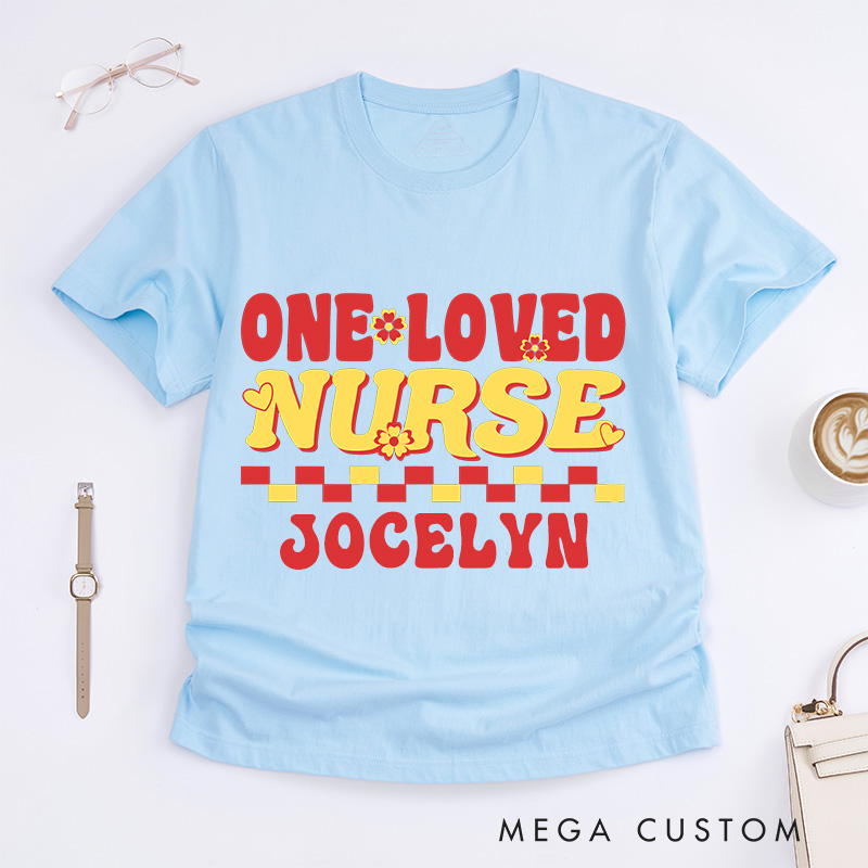 Personalized Nurse T-Shirts One Loved Nurse Fashion Design T-Shirts