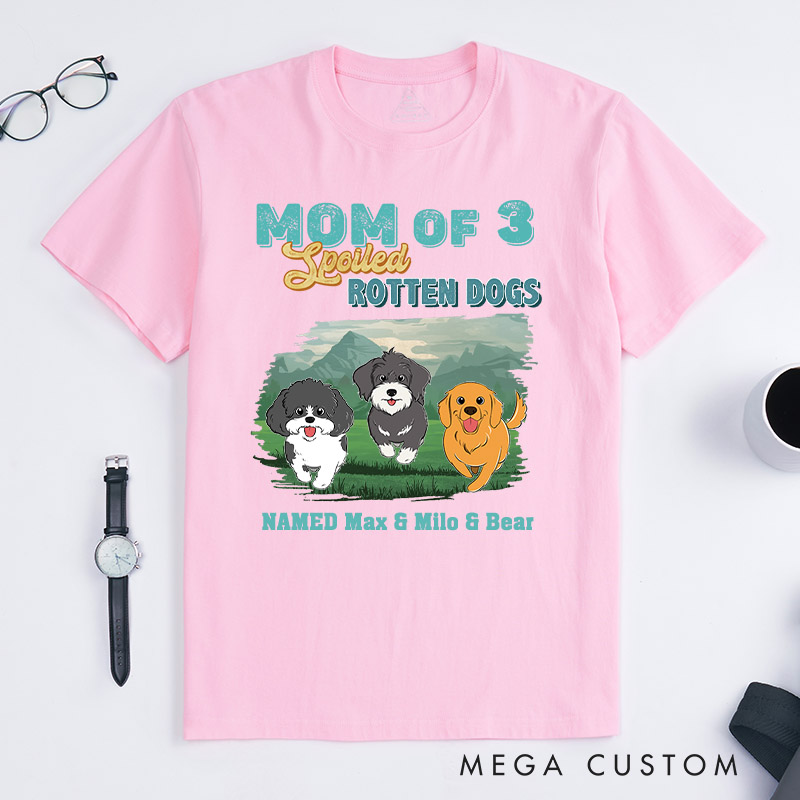 Personalized Dog Lover Mom of Spoiled Rotten Dogs T-Shirt