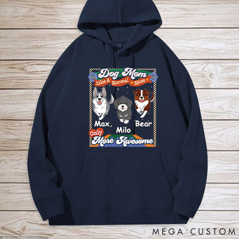 Personalized Dog Lover like a Normal Mom Version Classic Hoodies