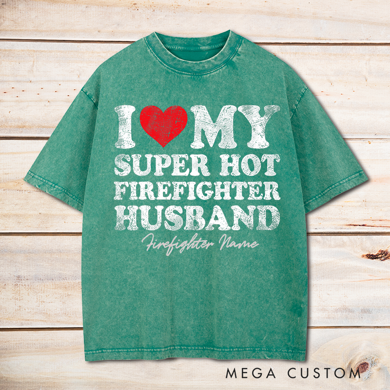 Personalized Firefighter Washed T-Shirt I Love My Husband Romantic Gift for Firefighter Wife